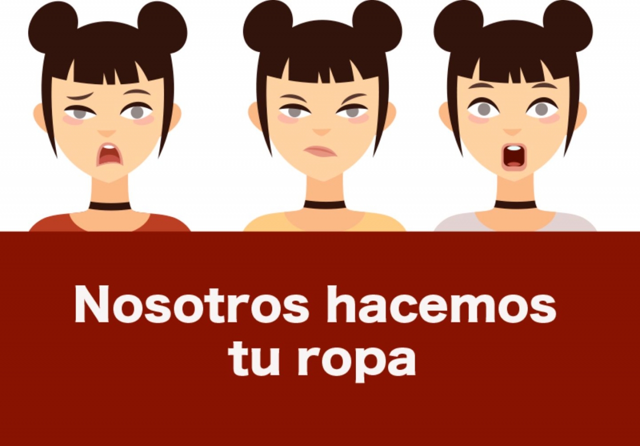 ¿Quién hizo tu ropa?|||